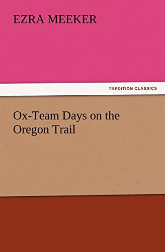 Beispielbild fr Ox-Team Days on the Oregon Trail zum Verkauf von Lucky's Textbooks
