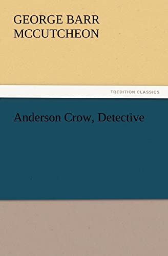 Anderson Crow, Detective (9783847222231) by McCutcheon, Deceased George Barr