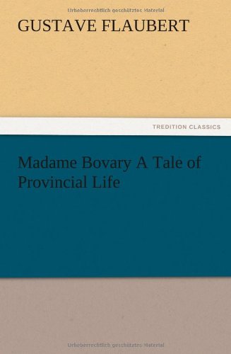 9783847222316: Madame Bovary A Tale of Provincial Life