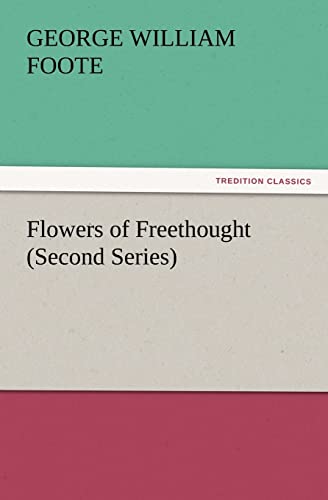Stock image for Flowers of Freethought (Second Series) for sale by Lucky's Textbooks