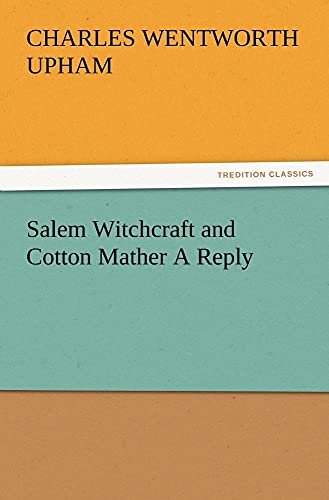9783847222569: Salem Witchcraft and Cotton Mather A Reply