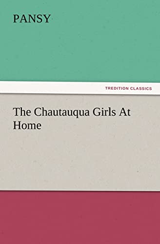 The Chautauqua Girls At Home (9783847222873) by Pansy