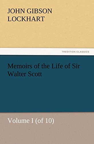 9783847223283: Memoirs of the Life of Sir Walter Scott, Volume I (of 10)