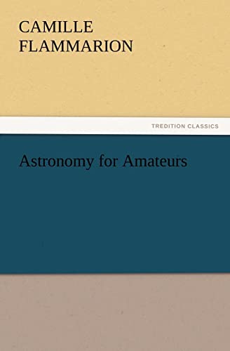 Stock image for Astronomy for Amateurs for sale by Lucky's Textbooks