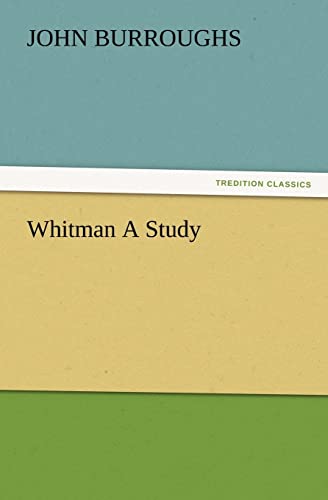 Whitman A Study - John Burroughs