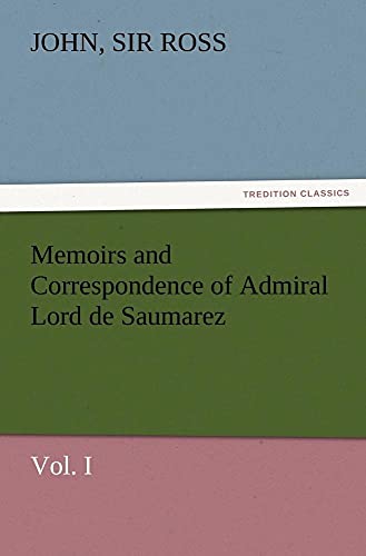 Beispielbild fr Memoirs and Correspondence of Admiral Lord de Saumarez, Vol. I zum Verkauf von Blackwell's