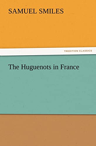Stock image for The Huguenots in France for sale by Lucky's Textbooks