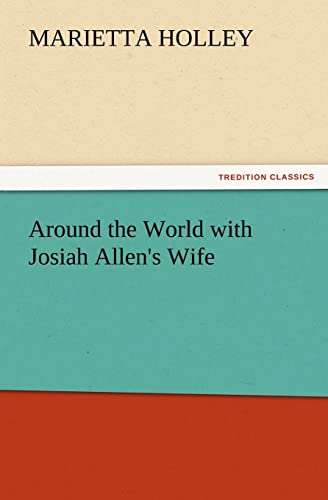 Imagen de archivo de Around the World with Josiah Allen's Wife a la venta por Lucky's Textbooks