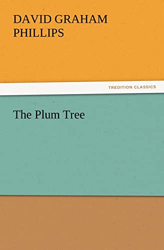 The Plum Tree (9783847228240) by Phillips, David Graham