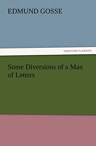 Some Diversions of a Man of Letters (9783847228523) by Gosse, Edmund