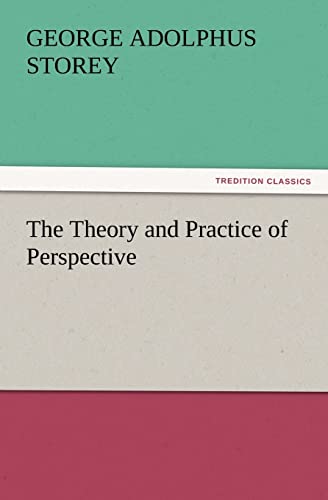 9783847229414: The Theory and Practice of Perspective (TREDITION CLASSICS)