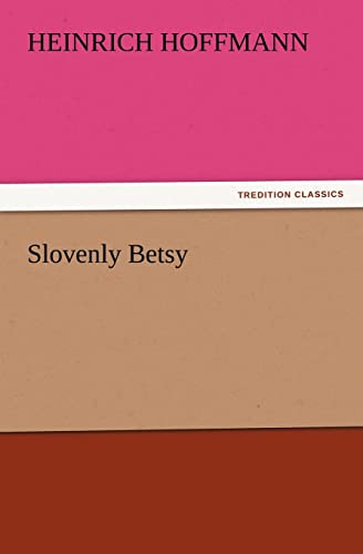 9783847230403: Slovenly Betsy (TREDITION CLASSICS)