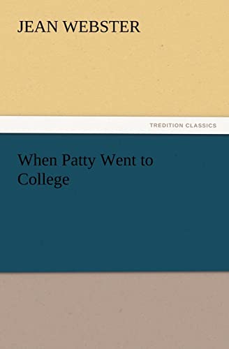 When Patty Went to College (9783847231417) by Webster, Jean