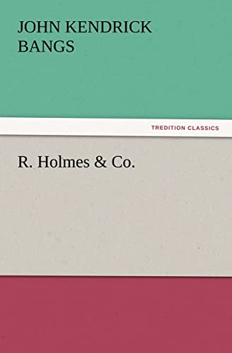 Stock image for R. Holmes & Co. for sale by Lucky's Textbooks