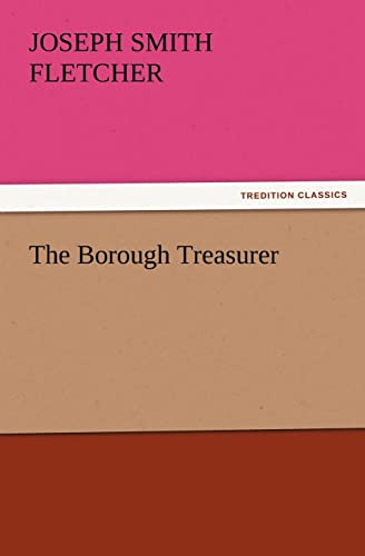 Imagen de archivo de The Borough Treasurer a la venta por Lucky's Textbooks