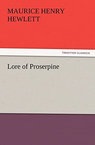 Stock image for Lore of Proserpine for sale by Lucky's Textbooks