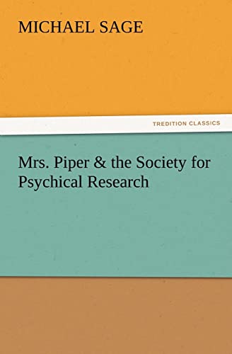 Stock image for Mrs. Piper & the Society for Psychical Research for sale by Lucky's Textbooks