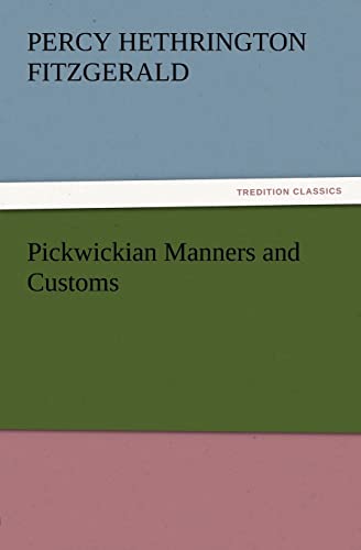 Stock image for Pickwickian Manners and Customs for sale by Lucky's Textbooks