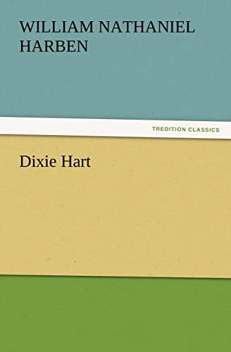 Dixie Hart - Will N. (William Nathaniel) Harben