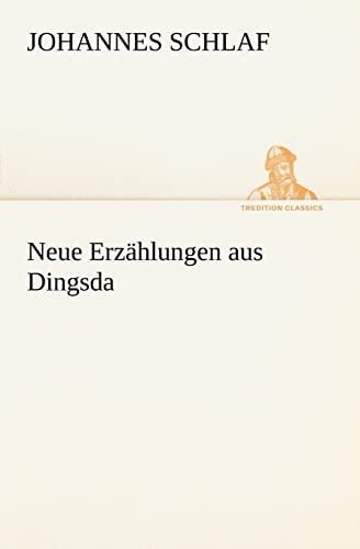 9783847236306: Neue Erzahlungen Aus Dingsda (TREDITION CLASSICS)