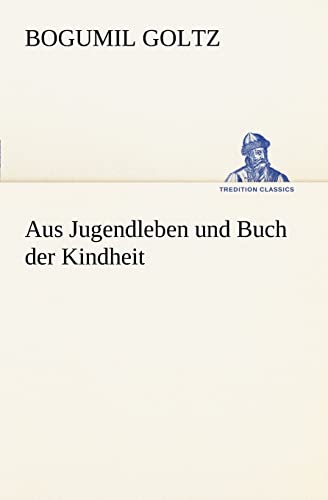 Imagen de archivo de Aus Jugendleben Und Buch Der Kindheit (German Edition) a la venta por Lucky's Textbooks