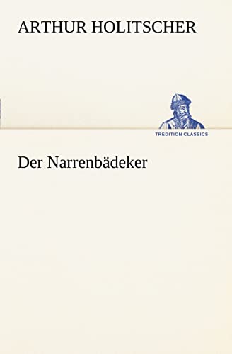 Stock image for Der Narrenbadeker (German Edition) for sale by Lucky's Textbooks