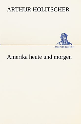 9783847236795: Amerika Heute Und Morgen (German Edition)