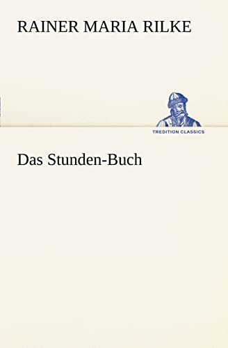 Das Stunden-Buch (German Edition) (9783847236863) by Rilke, Rainer Maria