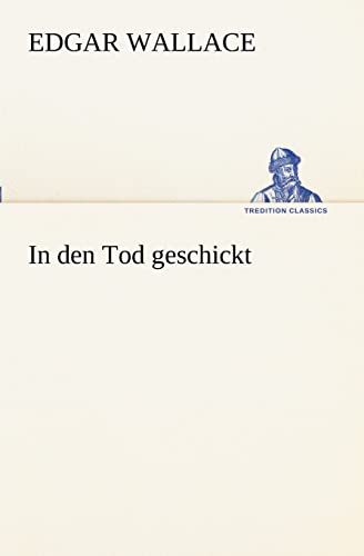 9783847237037: In den Tod geschickt (TREDITION CLASSICS)