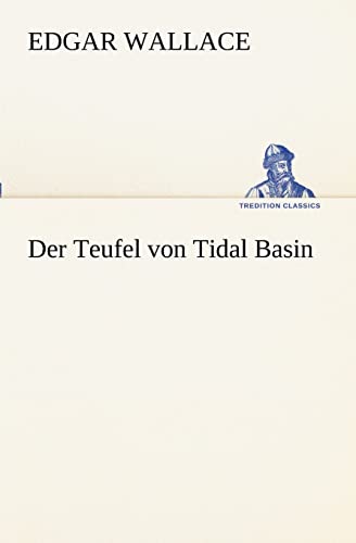 Der Teufel Von Tidal Basin (German Edition) (9783847237136) by Wallace, Edgar