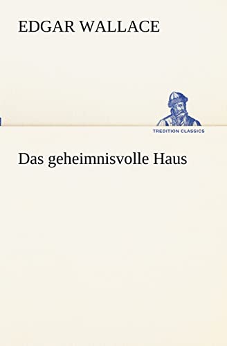 9783847237211: Das geheimnisvolle Haus (TREDITION CLASSICS)