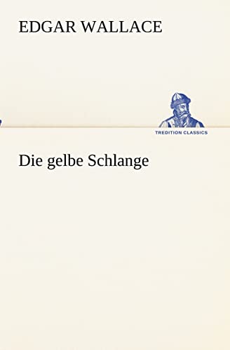 Die gelbe Schlange (German Edition) (9783847237310) by Wallace, Edgar