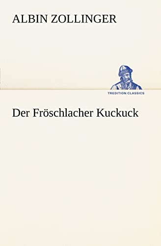 Stock image for Der Froschlacher Kuckuck (German Edition) for sale by Lucky's Textbooks