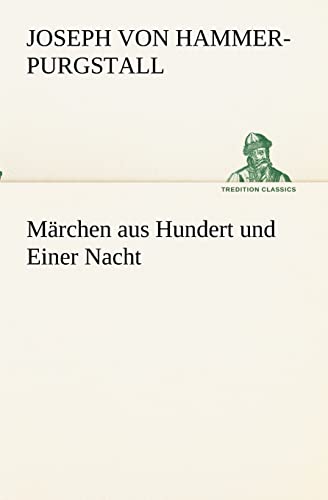 Märchen aus Hundert und Einer Nacht - Joseph Von Hammer-Purgstall