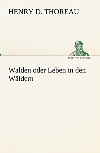 Walden Oder Leben in Den Waldern (German Edition) (9783847237839) by Thoreau, Henry David