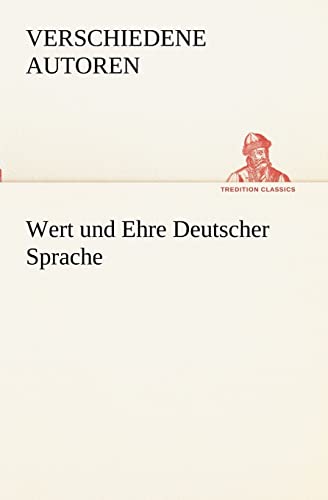 9783847238119: Wert Und Ehre Deutscher Sprache (TREDITION CLASSICS)