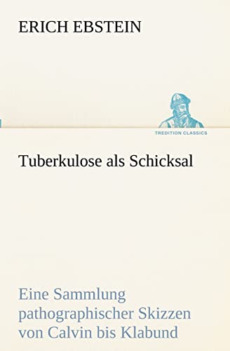 Stock image for Tuberkulose als Schicksal (German Edition) for sale by Lucky's Textbooks