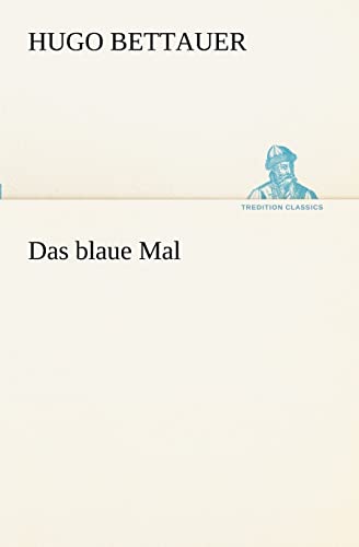 9783847238218: Das Blaue Mal (TREDITION CLASSICS)