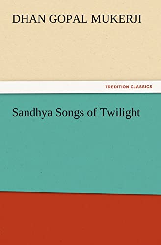 Stock image for Sandhya Songs of Twilight for sale by Lucky's Textbooks