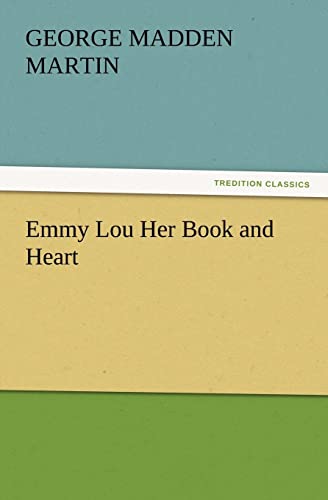 9783847239840: Emmy Lou Her Book and Heart