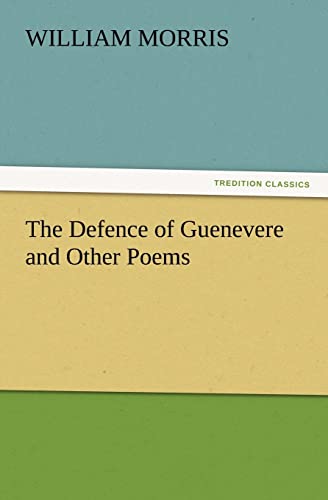 Stock image for The Defence of Guenevere and Other Poems for sale by Ria Christie Collections