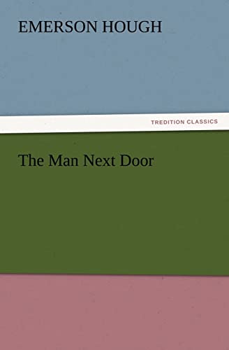 The Man Next Door (9783847240181) by Hough, Emerson