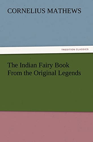 Imagen de archivo de The Indian Fairy Book from the Original Legends a la venta por Lucky's Textbooks