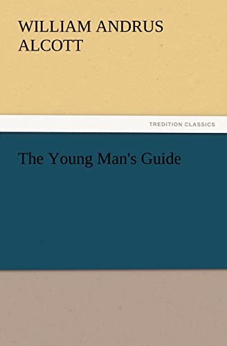 9783847240495: The Young Man's Guide (TREDITION CLASSICS)