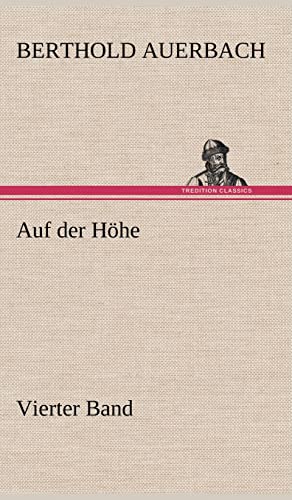 Auf Der Hohe Vierter Band (German Edition) (9783847242789) by Auerbach, Berthold