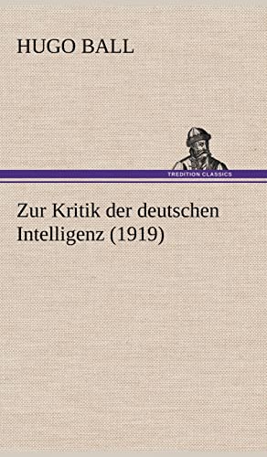 9783847243083: Zur Kritik Der Deutschen Intelligenz (1919)