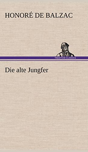 9783847243182: Die Alte Jungfer