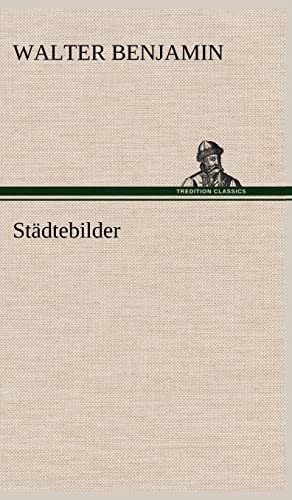 Stadtebilder (German Edition) (9783847243731) by Benjamin, Consultant Statistician Walter