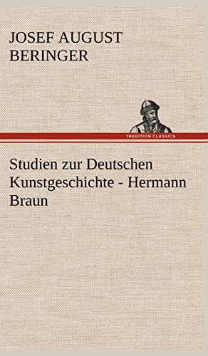 Beispielbild fr Studien Zur Deutschen Kunstgeschichte - Hermann Braun (German Edition) zum Verkauf von Lucky's Textbooks