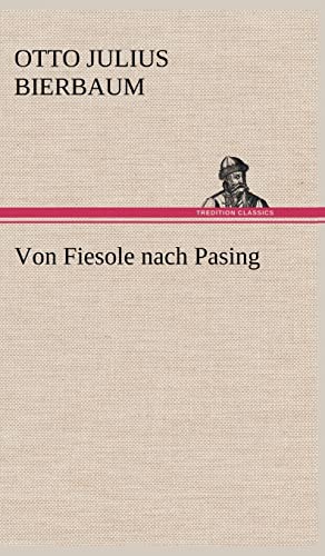 Stock image for Von Fiesole Nach Pasing for sale by Reuseabook